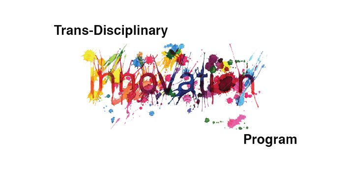 The Trans disciplinary Innovation Program (TIP), Israel