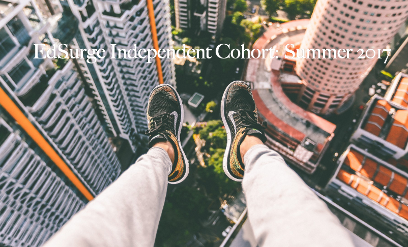EdSurge Independent Cohort: Summer 2017