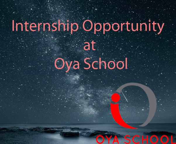 Internship Opportunity at Oya School
