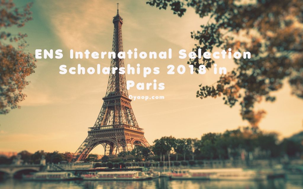 École Normale Supérieure (ENS) International Selection Scholarship 2018 in Paris