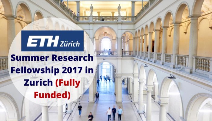 Fully Funded Summer Fellowship in Zurich