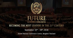 Future Leader Congress 2018 in United Nation Conference Centre,Thailand