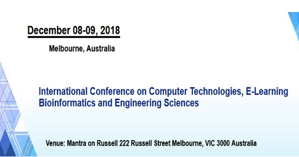 International Conference on Computer Technologies, E-Learning Bioinformatics and Engineering Sciences