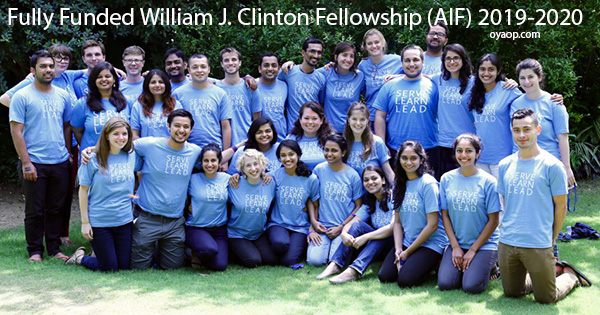 Fully Funded William J. Clinton Fellowship (AIF) 2019-2020