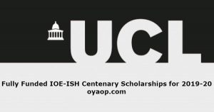 Fully Funded IOE-ISH Centenary Scholarships for 2019-20