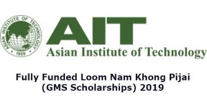 Fully Funded GMS Scholarships 2019 in AIT, Thailand