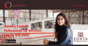 Amelia Earhart Fellowship for Women (up to $10,000)