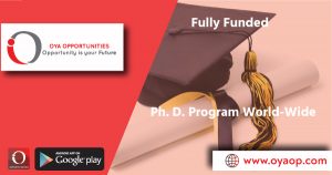 Fully Funded Ph. D. Scholarships all over the World