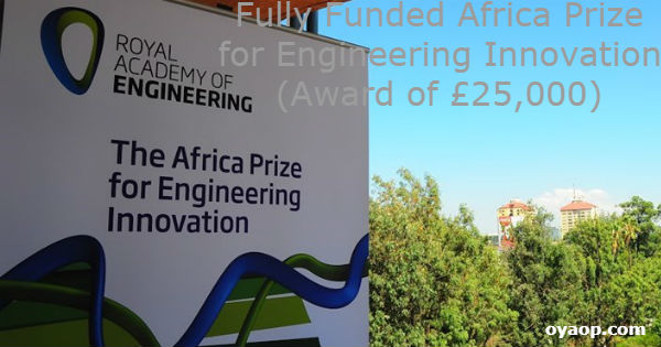 Fully Funded Africa Prize for Engineering Innovation (Award of £25,000)
