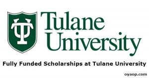Fully Funded Scholarships at Tulane University