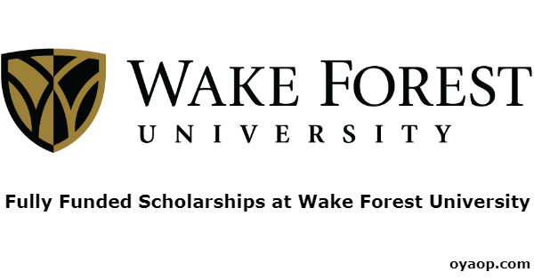 Fully Funded Scholarships at Wake Forest University