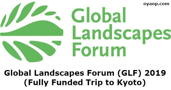 Global Landscapes Forum (GLF) 2019 (Fully Funded Trip to Kyoto)