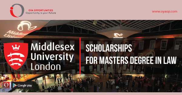 Oya Opportunity presenting Scholarships opportunity for Masters Degree in Law at Middlesex University