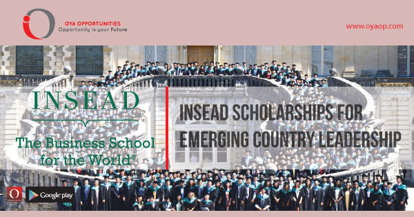 INSEAD Scholarships for Emerging Country Leadership, oyaop, oyaop.com, www.oyaop.com, oyaop opportunities, oya opportunities
