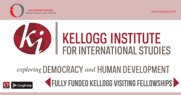 Fully Funded Kellogg Visiting Fellowships, oyaop, oyaop.com, www.oyaop.com, oyaop opportunities, oya opportunities