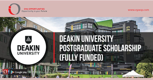 Deakin University Postgraduate Scholarship (Fully Funded), oyaop, oyaop.com, www.oyaop.com, oyaop opportunities, oya opportunities