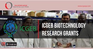 ICGEB Biotechnology Research Grants, oyaop, oyaop.com, www.oyaop.com, oyaop opportunities, oya opportunities