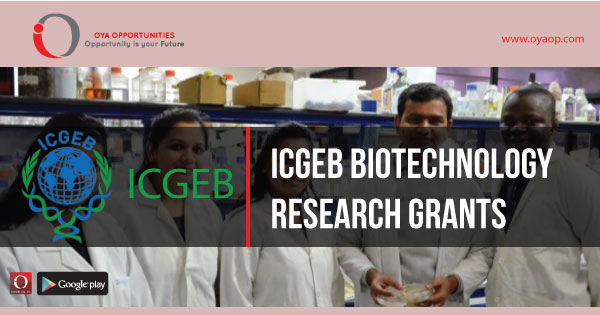 ICGEB Biotechnology Research Grants, oyaop, oyaop.com, www.oyaop.com, oyaop opportunities, oya opportunities