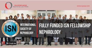 Fully Funded ISN Fellowship in Nephrology, oyaop, oyaop.com, www.oyaop.com, oyaop opportunities, oya opportunities
