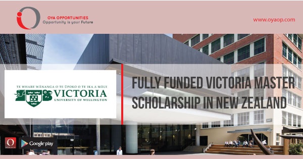 Fully Funded Victoria Master Scholarship in New Zealand, oyaop, oyaop.com, www.oyaop.com, oyaop opportunities, oya opportunities