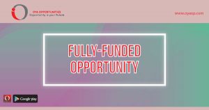 Universities Provide Fully Funded Scholarships, oyaop, oyaop.com, www.oyaop.com, oyaop opportunities, oya opportunities