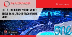 Fully Funded One Young World Shell Scholarship Programme 2019