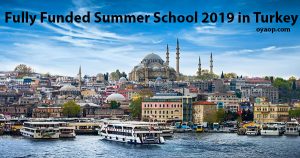 Fully Funded Summer School 2019 in Turkey