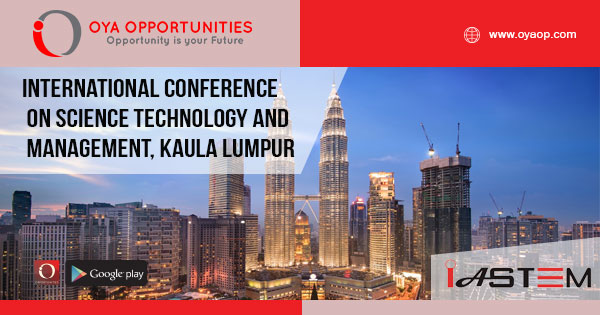 International conference on Science Technology and Management, Kaula Lumpur