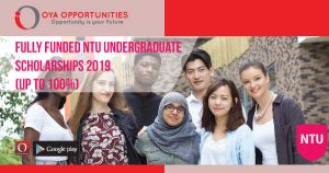 Fully Funded NTU Undergraduate Scholarships 2019 (up to 100%)