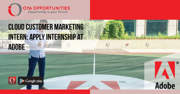 Cloud Customer Marketing Intern | Apply Internship at Adobe