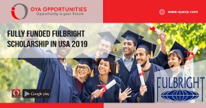 Fully Funded Fulbright Scholarship in USA 2019