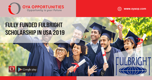 Fully Funded Fulbright Scholarship in USA 2019