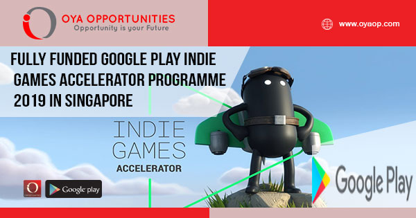 Fully Funded Google Play Indie Games Accelerator Programme 2019 in Singapore