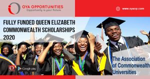 Fully Funded Queen Elizabeth Commonwealth Scholarships 2020