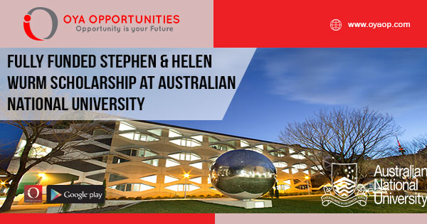 Fully Funded Stephen & Helen Wurm Scholarship at Australian National University