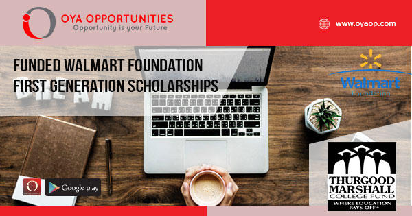 Funded Walmart Foundation First Generation Scholarships