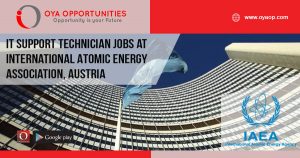 IT Support Technician Jobs at IAEA (International Atomic Energy Agency) in Vienna, Austria