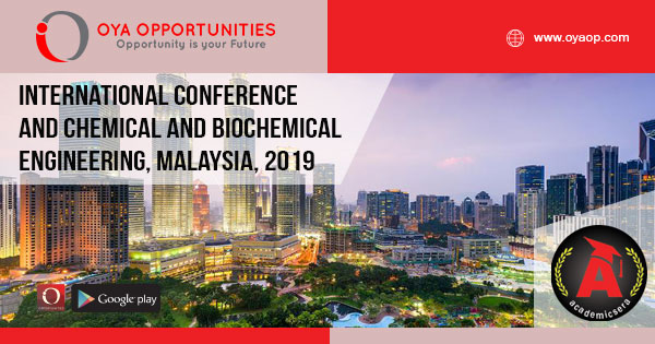International Conference and Chemical and Biochemical Engineering, Malaysia