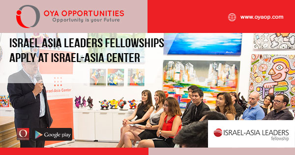 Israel Asia Leaders Fellowships 2019 | Apply at Israel-Asia Center