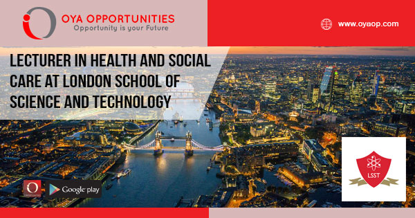 Teaching Jobs in London, Lecturer in Health and Social Care at London School of Science and Technology
