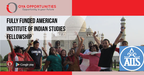 Fully Funded American Institute of Indian Studies Fellowship