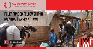 Fully Funded Fellowship in Rwanda | Apply at IWMF