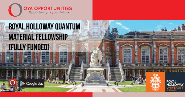 Royal Holloway Quantum Material Fellowship (Fully Funded)