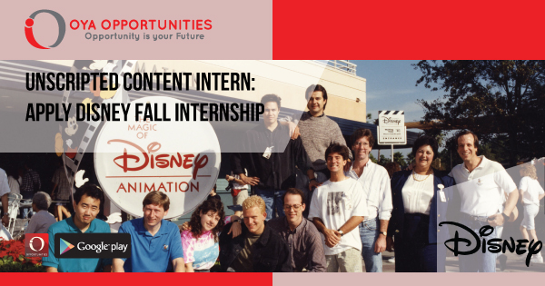 Unscripted Content Intern | Apply Disney Fall Internship 2019