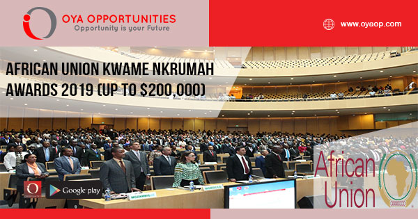 African Union Kwame Nkrumah Awards 2019 (up to $200,000)