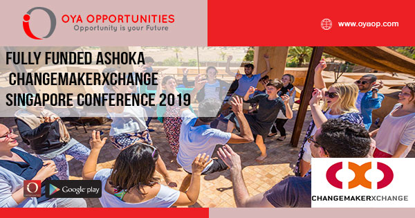 Fully Funded Ashoka ChangemakerXchange Singapore Conference 2019