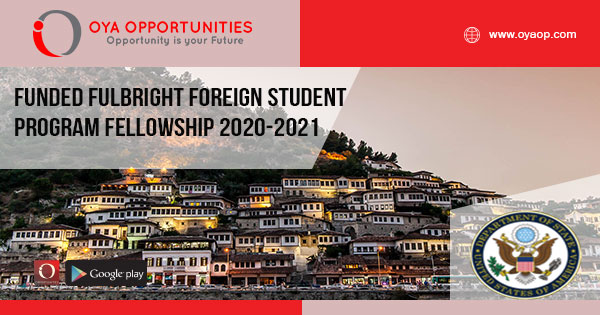 Funded Fulbright Foreign Student Program Fellowship 2020-2021