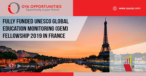 Fully Funded UNESCO Global Education Monitoring (GEM) Fellowship 2019 in France