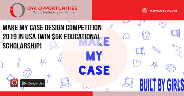 Make My Case Design Competition 2019 in USA (Win $5K Educational Scholarship)