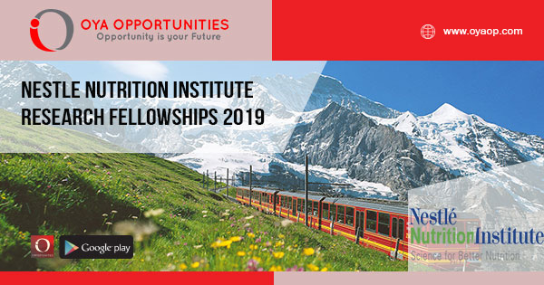 Nestle Nutrition Institute Research Fellowships 2019
